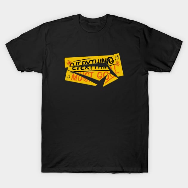 Everything must go! T-Shirt by Glap